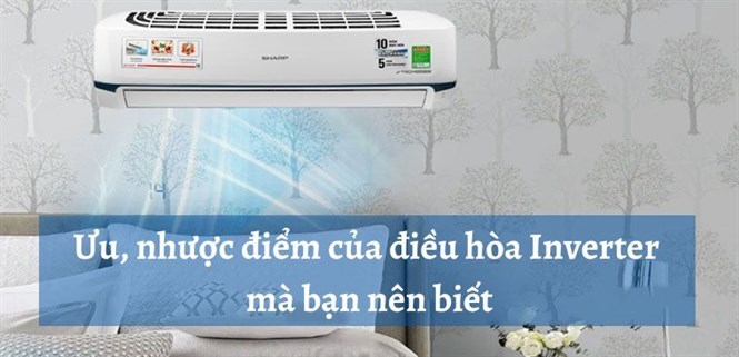 Ưu, nhược điểm của điều hòa Inverter mà bạn nên biết