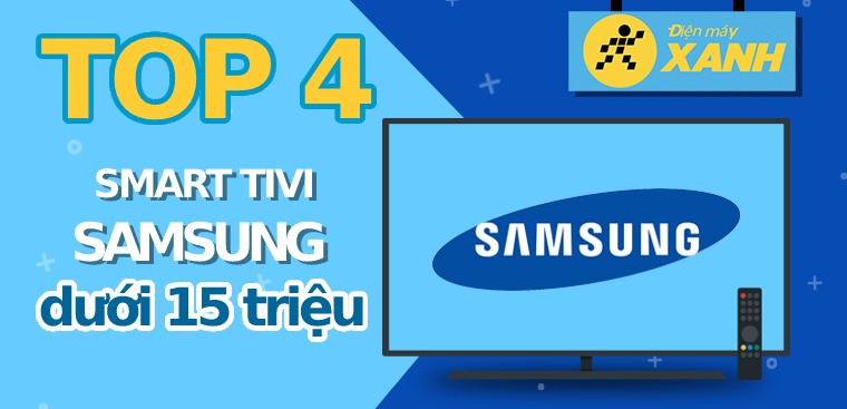 Top 4 Smart tivi Samsung giá rẻ dưới 15 triệu đáng mua tại Kinh Nghiệm Hay