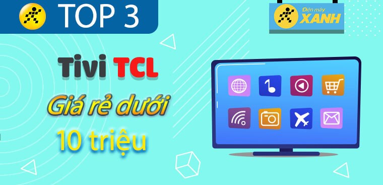 Top 3 smart tivi TCL giá rẻ đáng mua