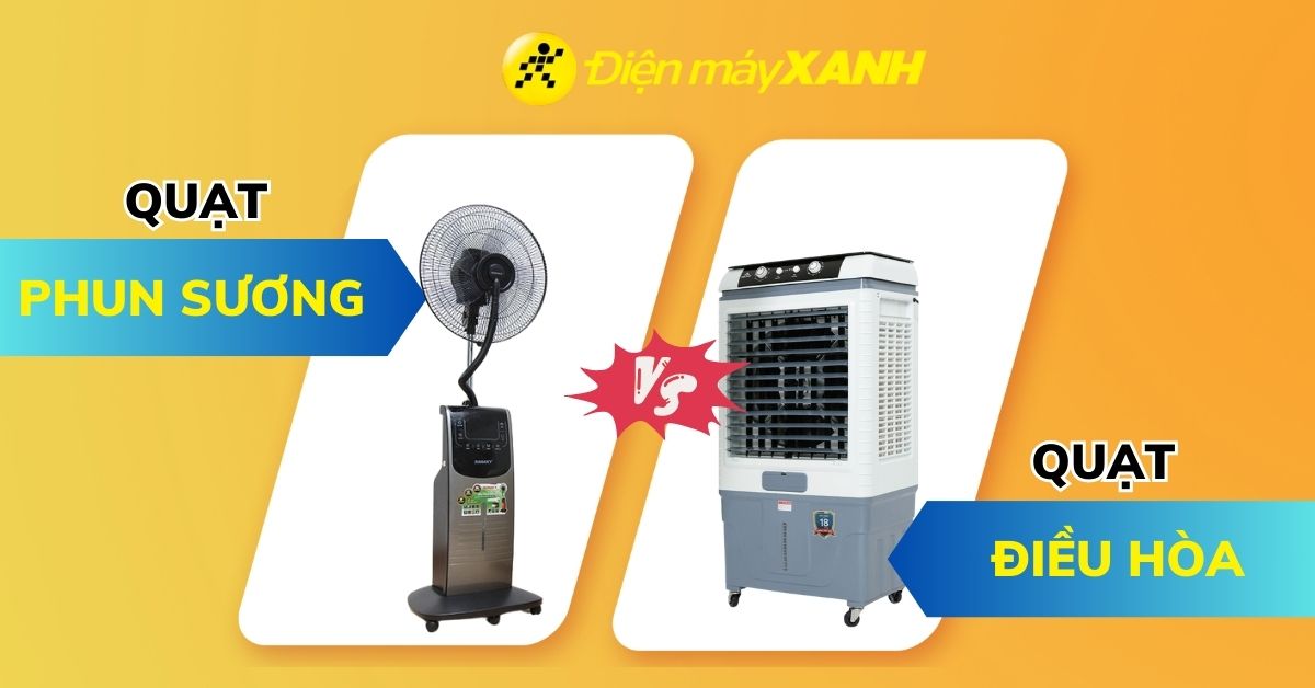 So sánh quạt phun sương và quạt điều hòa