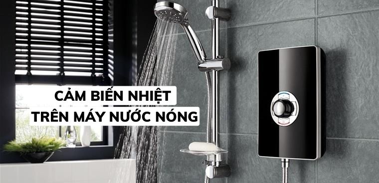 Cảm biến nhiệt trên máy nước nóng là gì?
