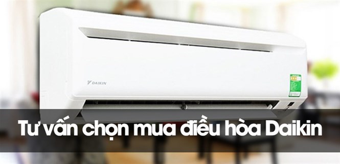 Tư vấn chọn mua điều hòa Daikin cực hữu ích dành cho bạn