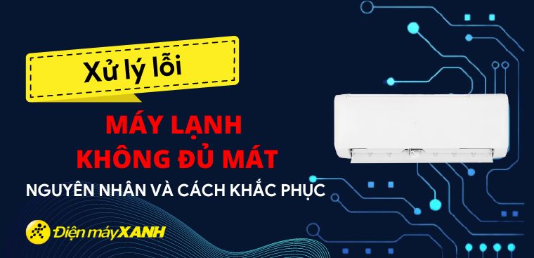 11 lí do khiến máy lạnh không đủ mát trong những ngày nắng nóng