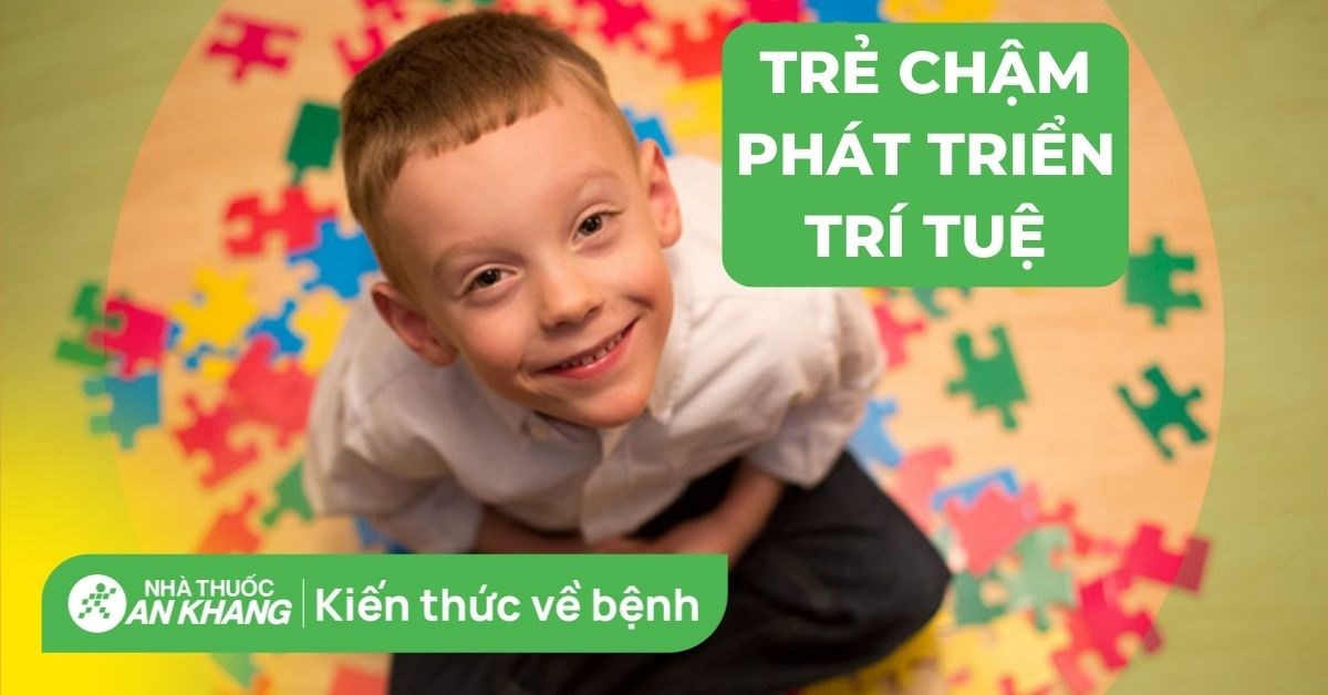 Chậm phát triển trí tuệ: Dấu hiệu nhận biết và cách chữa trị