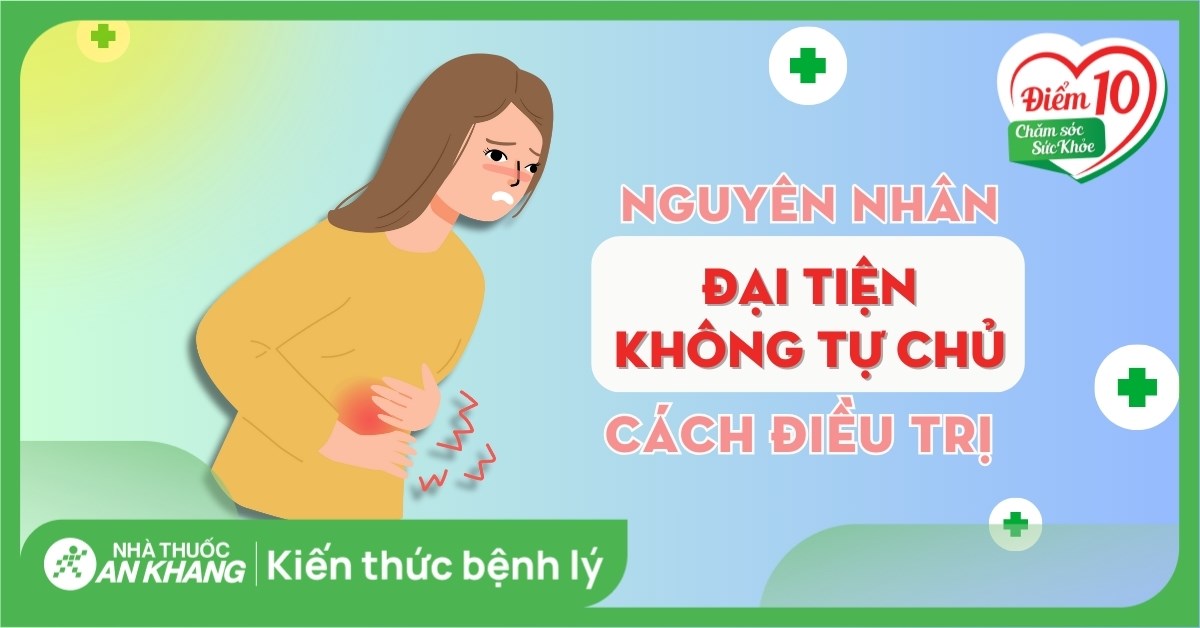 Đại tiện không tự chủ: Triệu chứng và cách điều trị