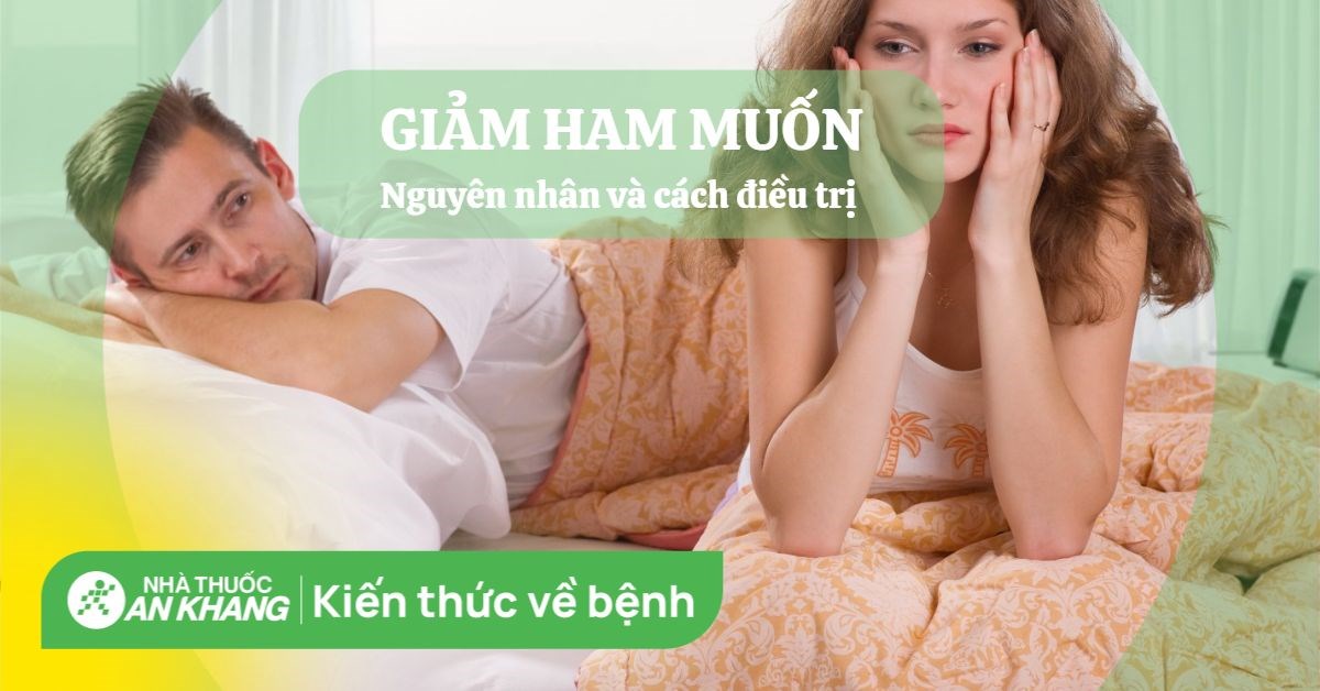 Các nguyên nhân gây giảm ham muốn ở nam và nữ bạn nên biết