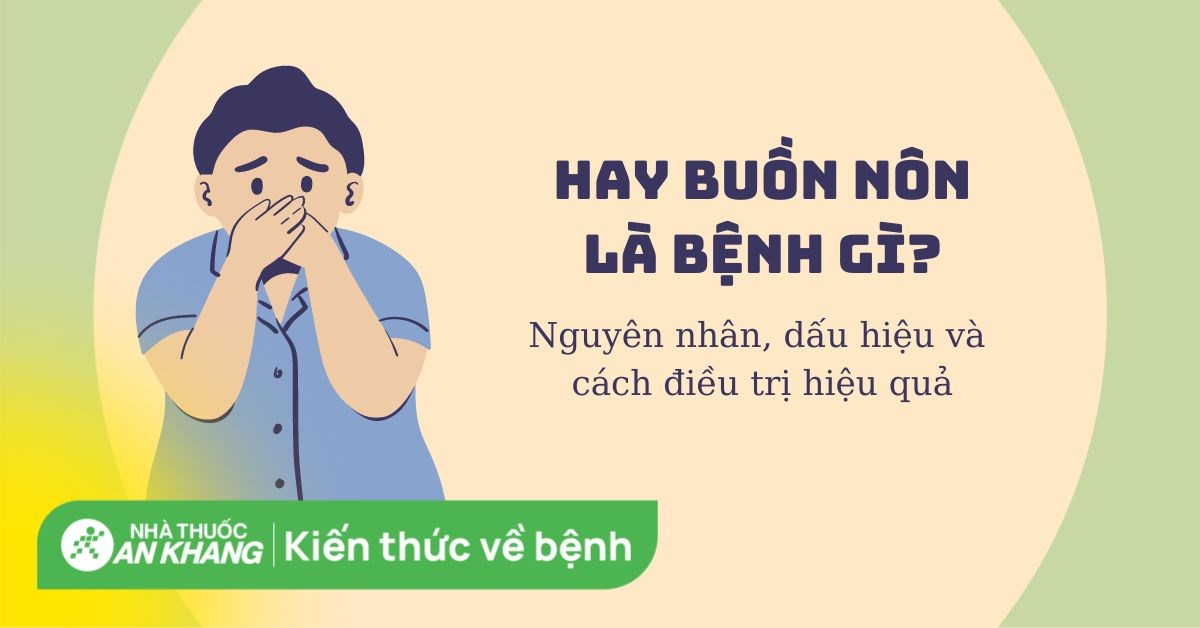 Ho Buồn Nôn Là Bệnh Gì?