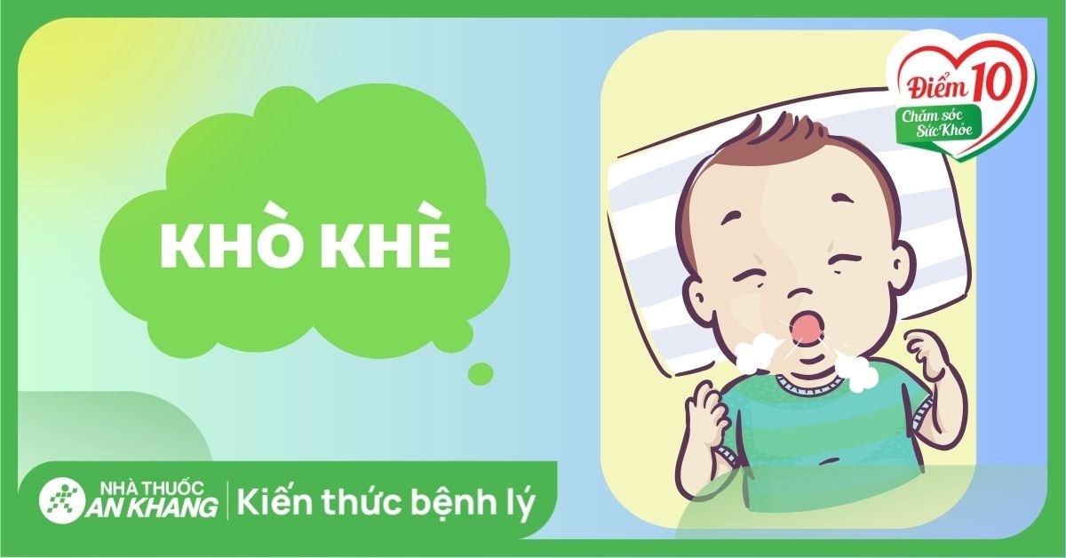 Trẻ thở khò khè phải làm gì? Nguyên nhân và cách khắc phục hiệu quả