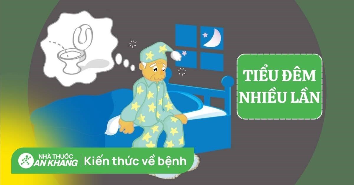 Tiểu đêm nhiều lần là bệnh gì? Nguyên nhân và cách điều trị