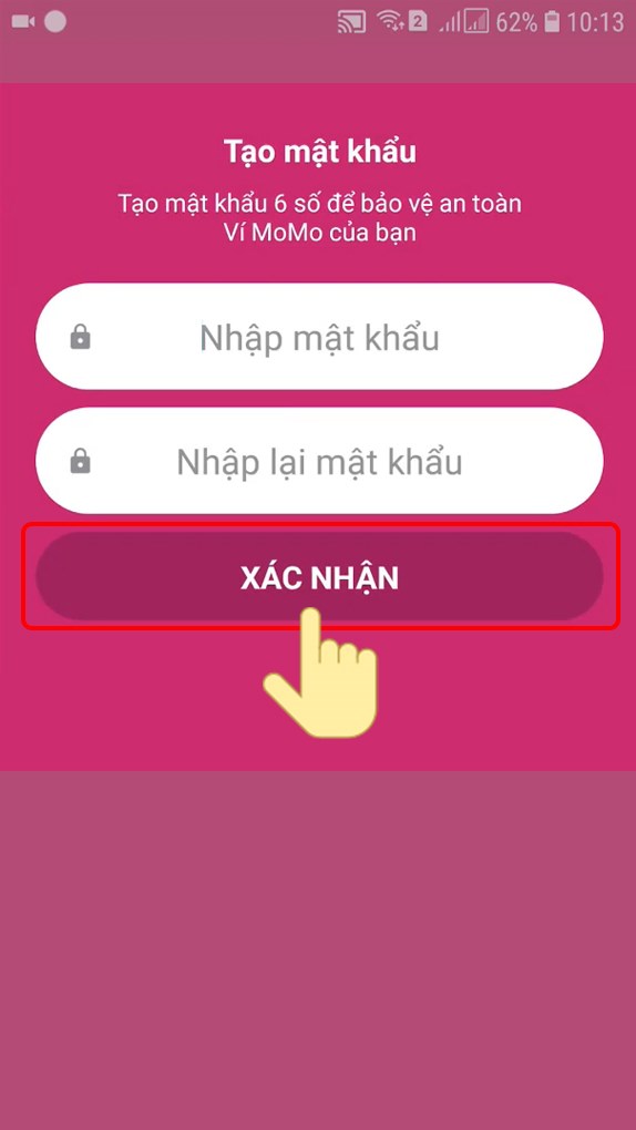 Nhập mật khẩu mong muốn và sau đó chọn Xác nhận.