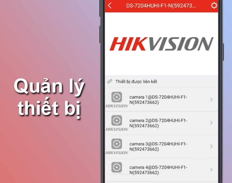 Quản l&yacute; c&aacute;c thiết bị được v&agrave; đang kết nối với ứng dụng Hik-Connect