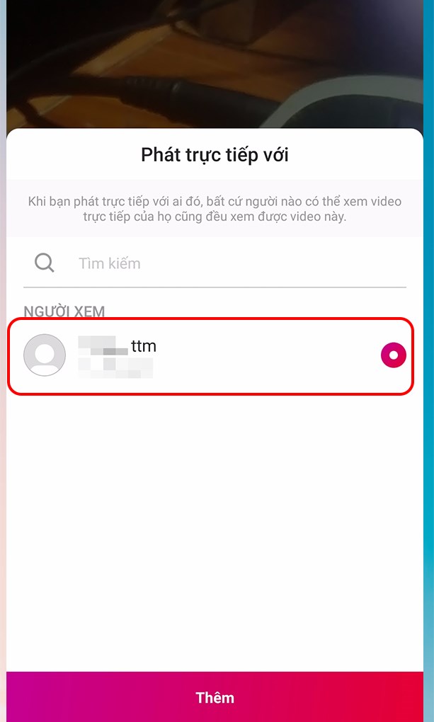 Chọn người m&agrave; bạn muốn livestream c&ugrave;ng