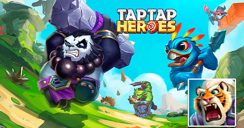 Giới thiẹu trò chơi Taptap Heroes