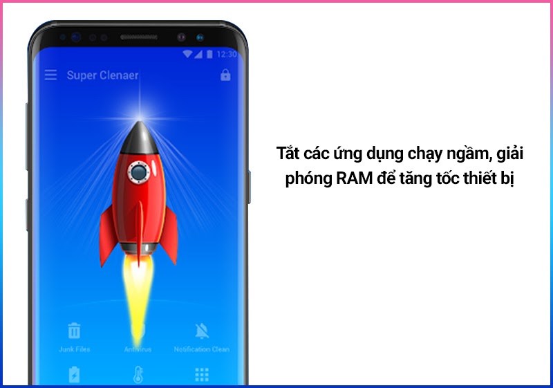 Tắt các ứng dụng chạy ngầm, giải phóng Ram để tăng tốc thiết bị, duy trì tuổi thọ pin