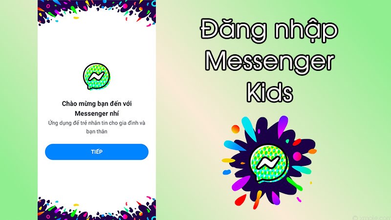 Cách đăng nhập ứng dụng Messenger Kids đơn giản nhất