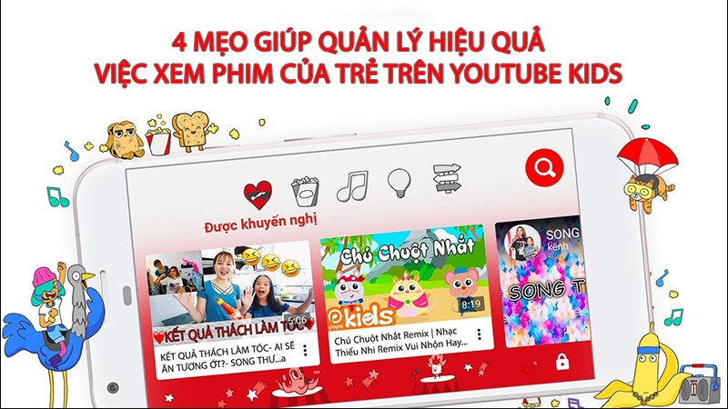 4 mẹo gi&uacute;p bạn quản l&iacute; hiệu quả việc xem phim của trẻ tr&ecirc;n Youtube Kids