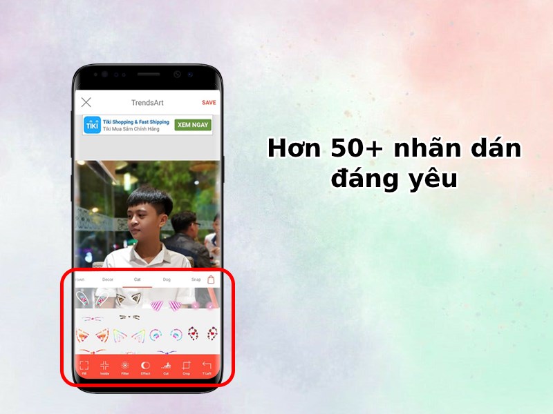 Hơn 50+ nhãn dán đáng yêu và bộ lọc màu phong phú