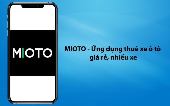 MIOTO - Ứng dụng thu&ecirc; xe &ocirc; t&ocirc; gi&aacute; rẻ, nhiều xe