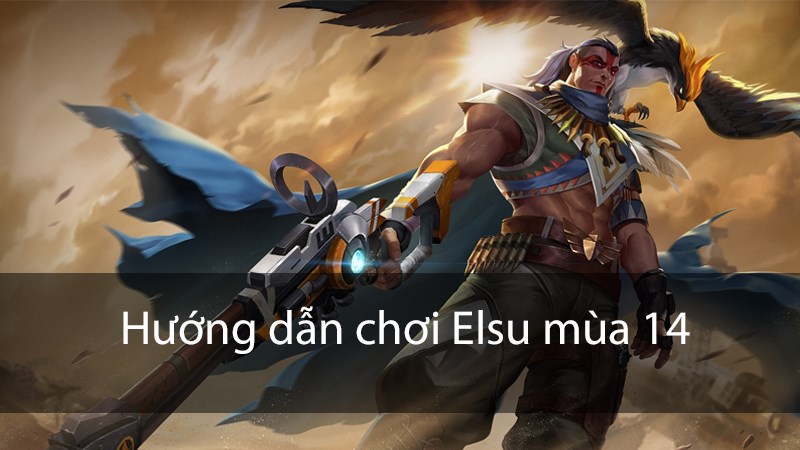 Hướng dẫn chơi Elsu mùa 14 Garena Liên Quân | Bảng ngọc, Phù Hiệu và Cách Chơi