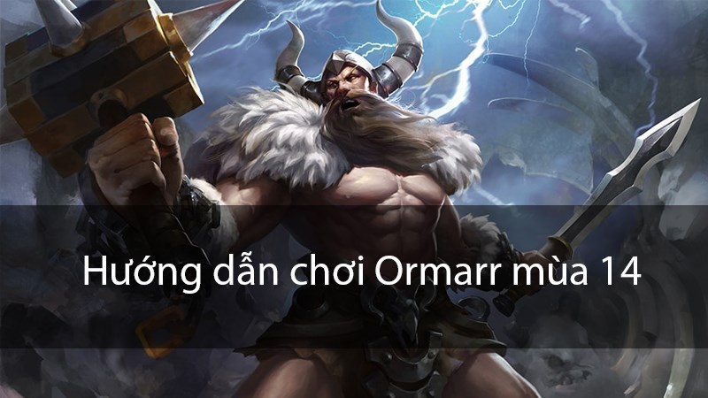 Hướng dẫn chơi Ormarr mùa 14 Garena Liên Quân | Bảng ngọc, Phù Hiệu và Cách Chơi