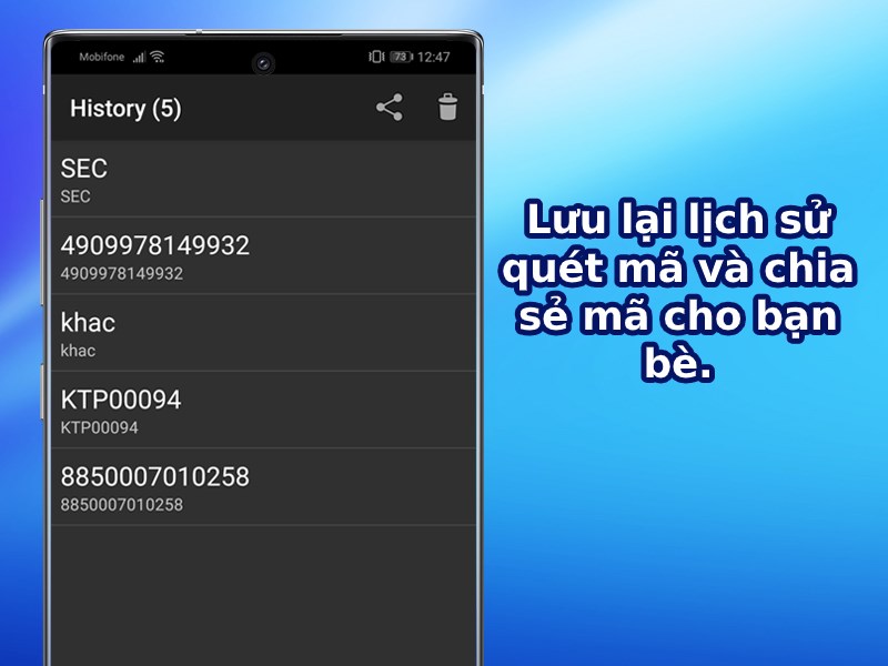 Lưu lại lịch sử quét mã và chia sẻ mã cho bạn bè.