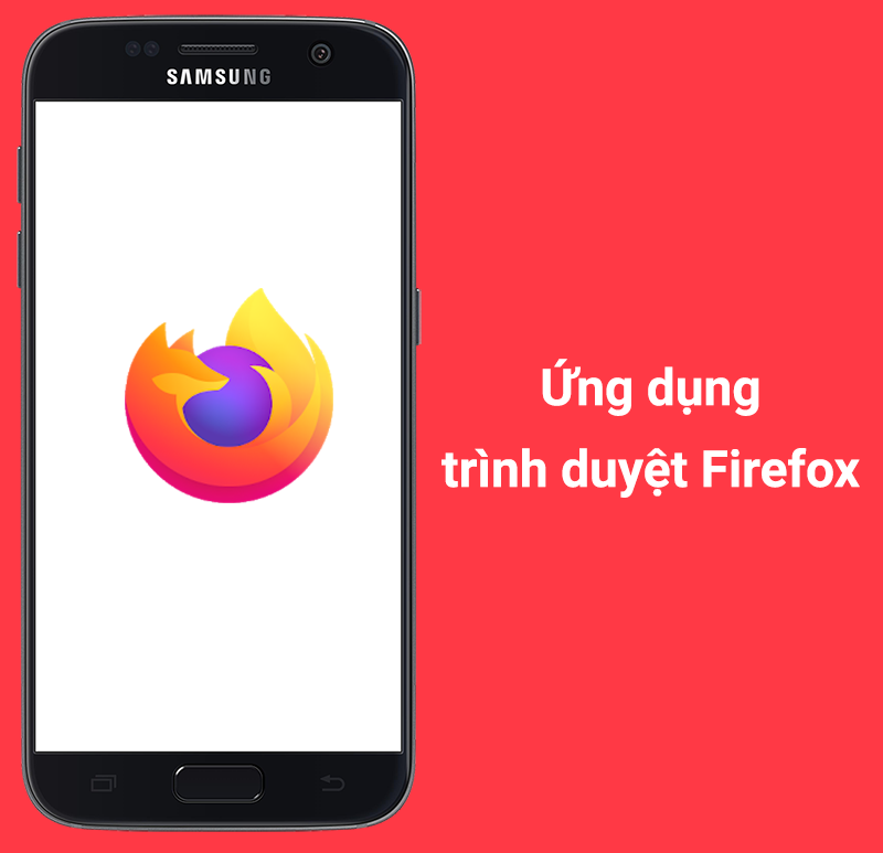 Ứng dụng tr&igrave;nh duyệt Firefox