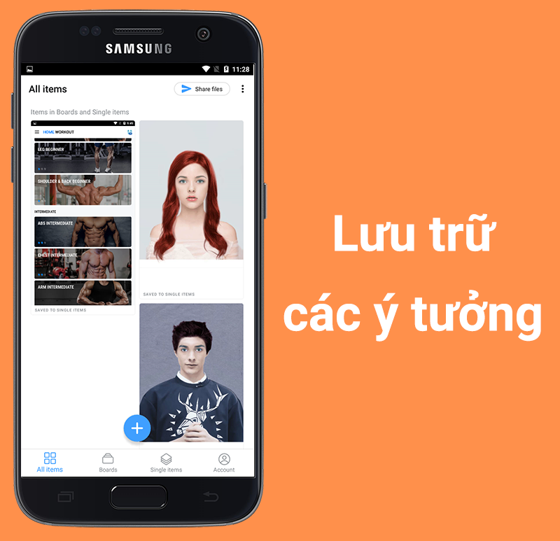 Lưu trữ mọi thứ truyền cảm hứng cho ý tưởng của bạn.