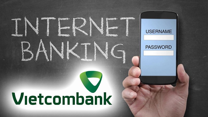 Cách sử dụng Internet Banking Vietcombank