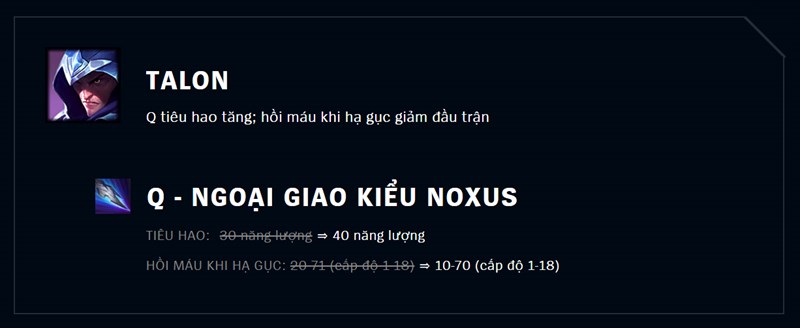 Tăng tiêu hao Q; hồi máu khi hạ gục giảm đầu trận của Talon