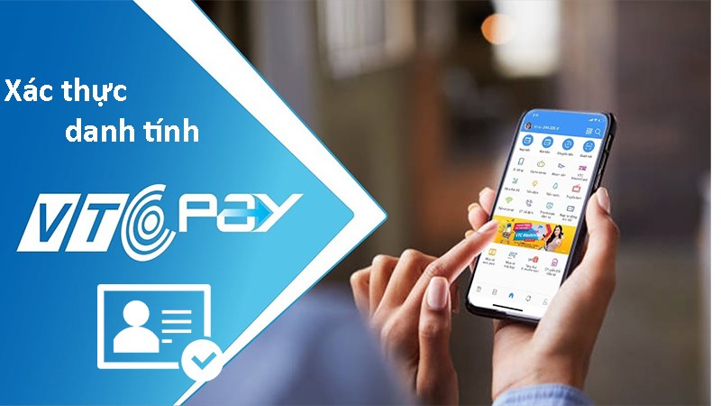 C&aacute;ch x&aacute;c minh danh t&iacute;nh v&iacute; điện tử VTC Pay trước 7/7 tr&aacute;nh bị kh&oacute;a t&agrave;i khoản