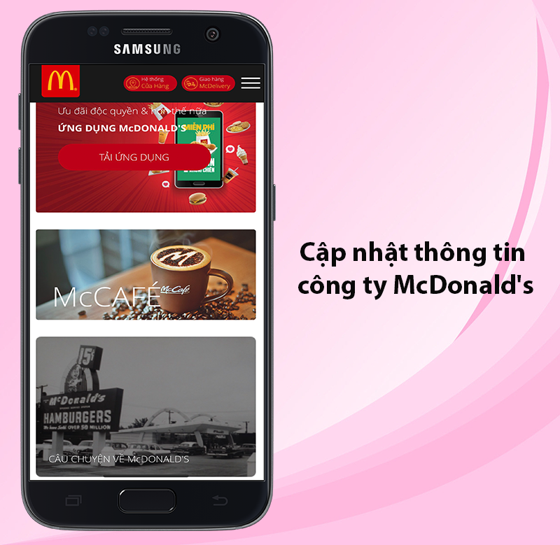 Cung cấp và cập nhật thông tin mới nhất về hoạt động công ty McDonald's cũng như những sản phẩm mới của McDonald's cho bạn thêm lựa chọn