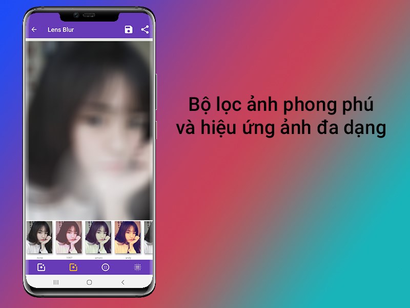 Bộ lọc ảnh phong phú và hiệu ứng ảnh đa dạng