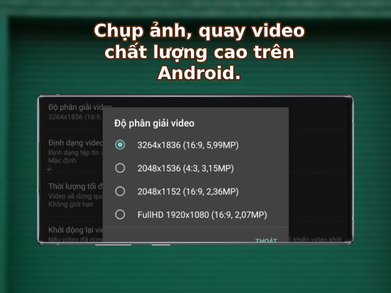 Chụp ảnh, quay video chất lượng cao trên Android.