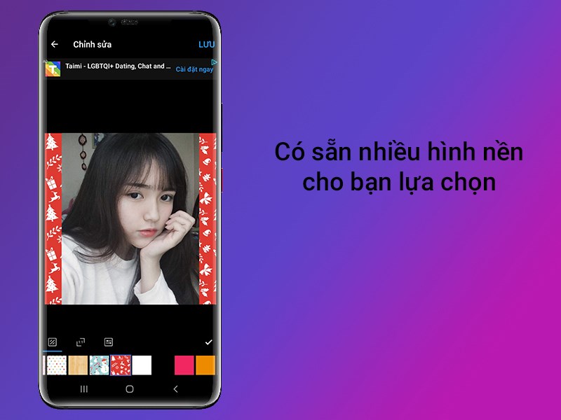 Có sẵn nhiều hình nền cho bạn lựa chọn