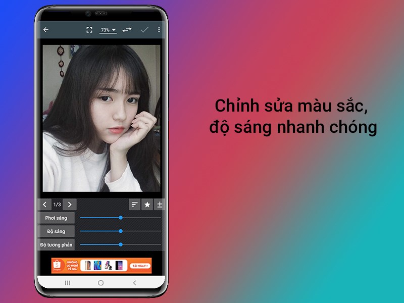 Nhanh chóng chỉnh sửa màu sắc, độ sáng, độ tương phản, v.v.