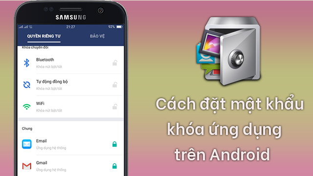 Cách đặt mật khẩu khóa mọi ứng dụng trên Android bằng AppLock