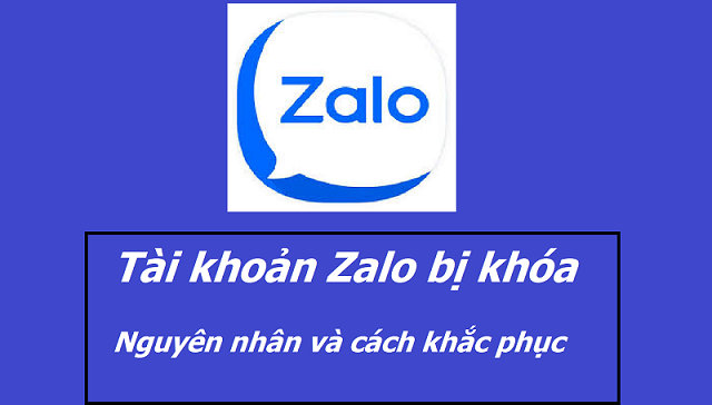 Nguyên nhân tài khoản Zalo bị khóa và 3 cách mở khóa Zalo đơn giản Nguyên nhân tài khoản Zalo bị khóa và 3 cách mở khóa Zalo đơn giản