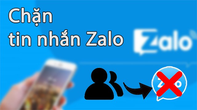 Cách chặn và bỏ chặn tin nhắn từ người lạ, bạn bè trên Zalo …