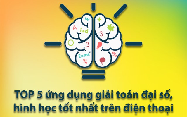 TOP 5 ứng dụng giải toán đại số, hình học tốt nhất trên điện thoại