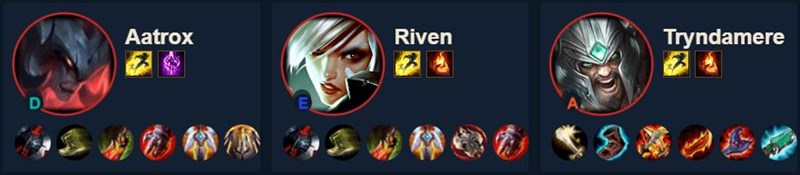 Không nên chơi khi tướng địch là: Aatrox, Riven, Tryndamere. 