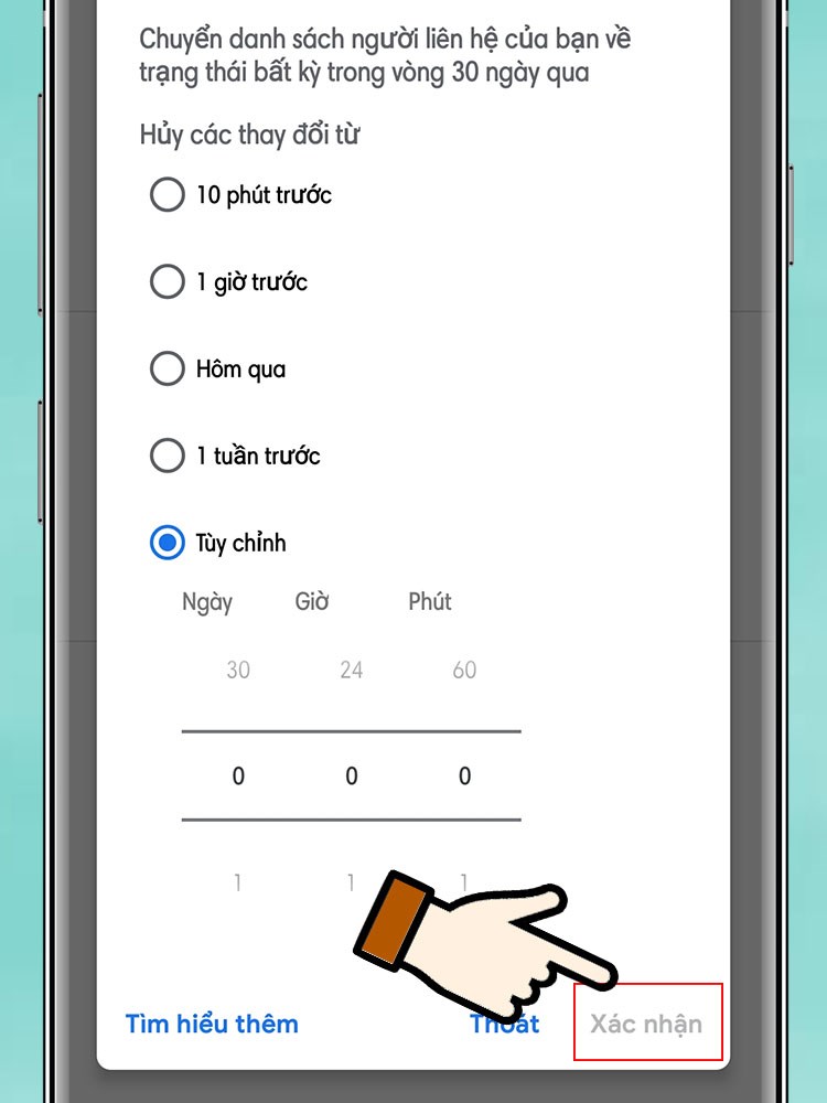 Chọn thời gian m&agrave; bạn muốn kh&ocirc;i phục > Chọn X&aacute;c nhận.