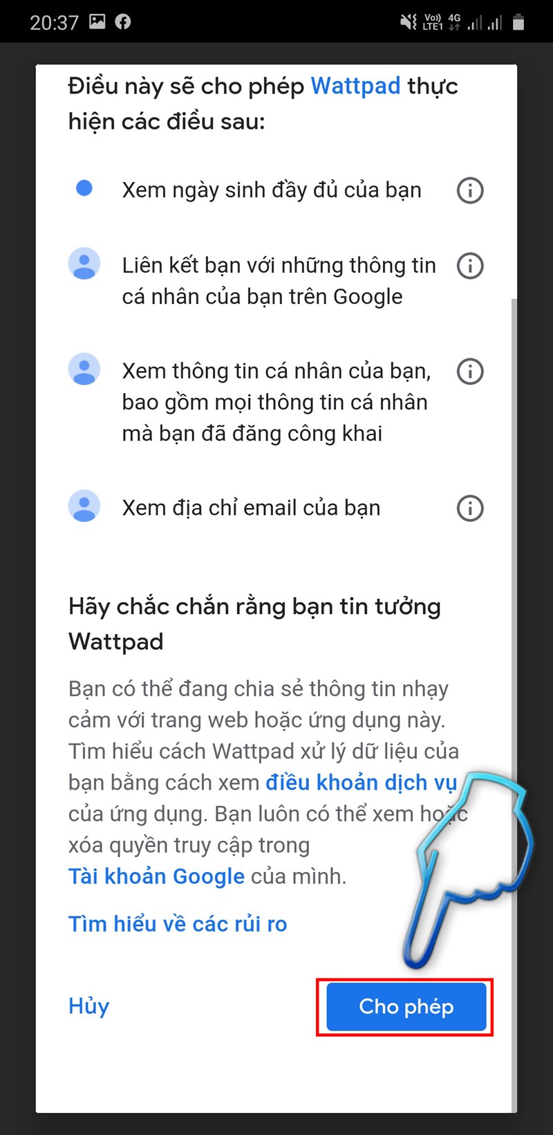 Bước 4: Hoàn tất bước trên, bạn cần phải cho phép Wattpad truy cập vào tài khoản Gmail của mình, nhấn vào Cho phép.