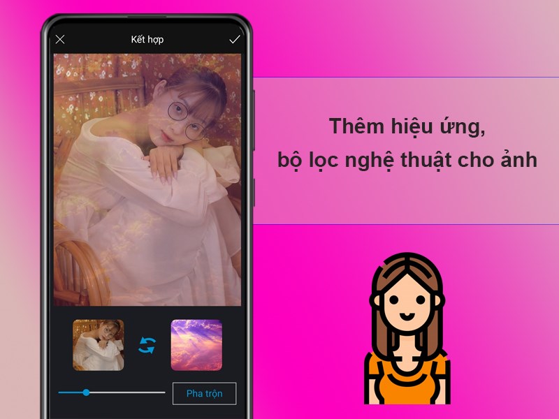 Th&ecirc;m hiệu ứng, bộ lọc nghệ thuật cho ảnh