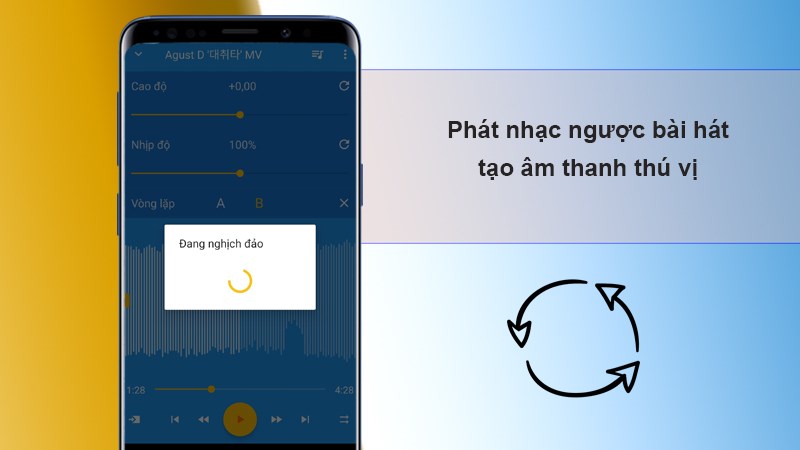 Phát nhạc ngược bài hát tạo âm thanh thú vị