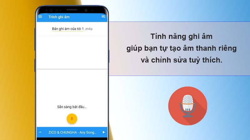 Tính năng ghi âm giúp bạn tự tạo âm thanh riêng và chỉnh sửa tuỳ thích