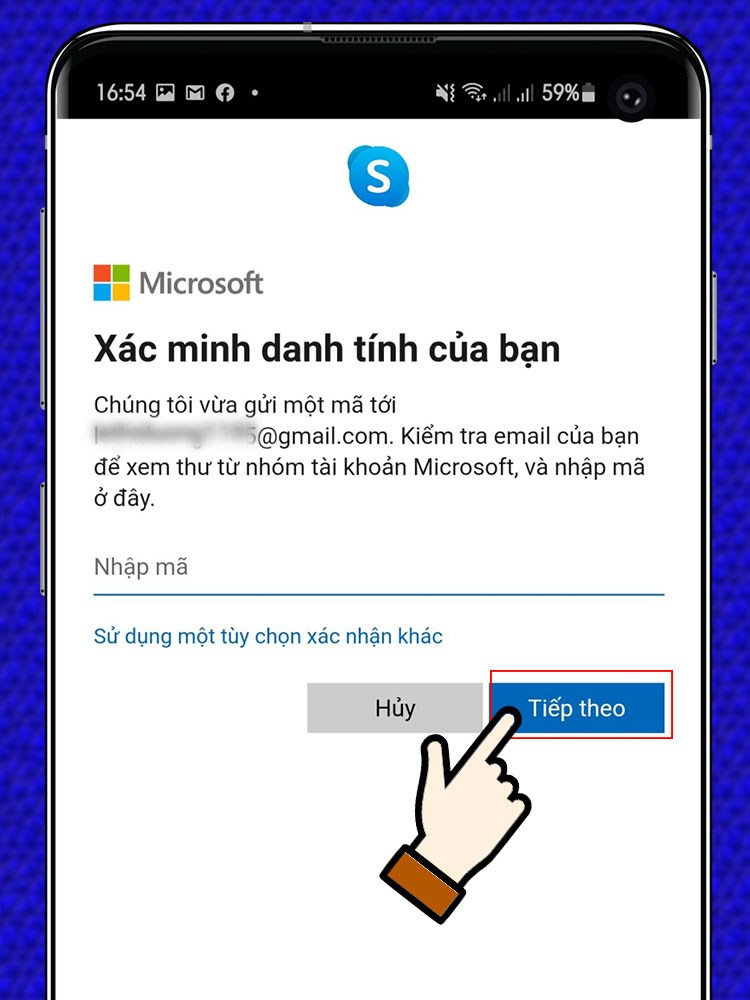 M&atilde; sẽ gửi về email của bạn, nhập m&atilde; nhận được v&agrave; chọn tiếp theo.