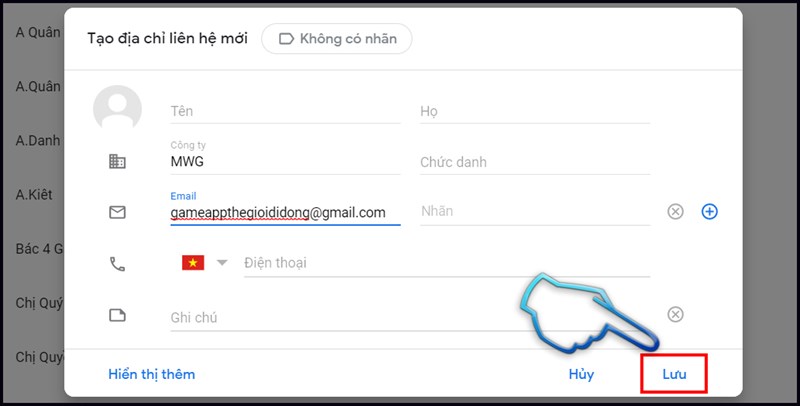 Bước 4: Nhập địa chỉ email , nhập thêm các thông tin liên hệ khác nếu có. Sau đó nhấn Lưu để hoàn thành