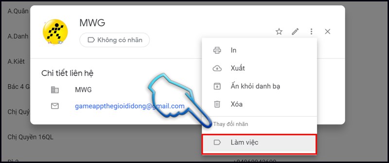 Chọn vào nhãn (tức là nhóm trên Gmail) bạn muốn và nhấn phím enter để hoàn thành.