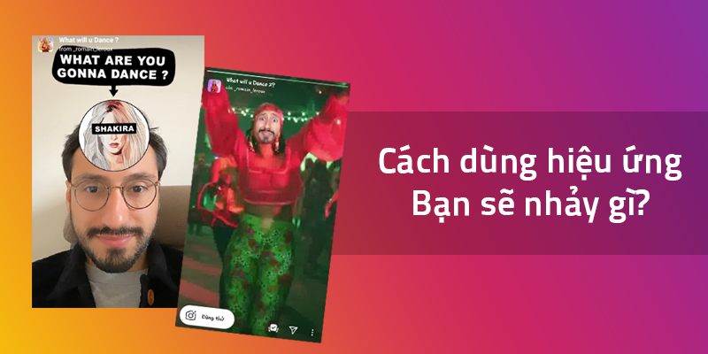 C&aacute;ch d&ugrave;ng hiệu ứng What will u dance?