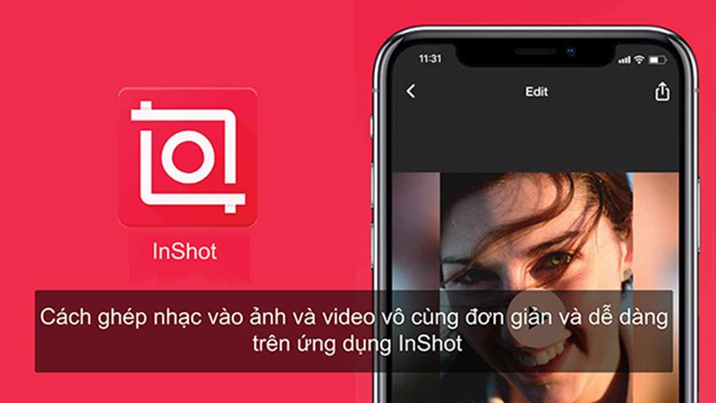 Cách Ghép Nhạc Vào Ảnh, Video Cực Đơn Giản Bằng Ứng Dụng Inshot